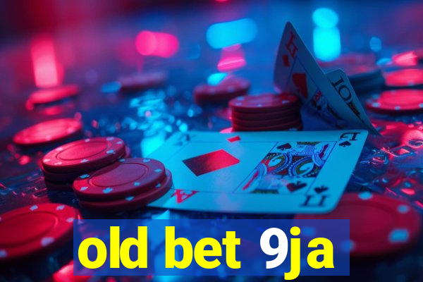 old bet 9ja