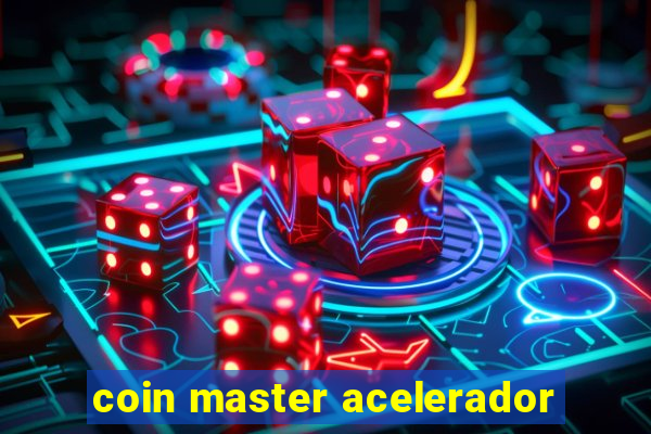 coin master acelerador