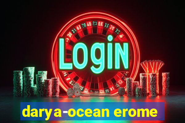 darya-ocean erome