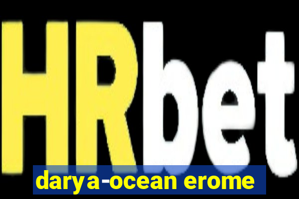 darya-ocean erome