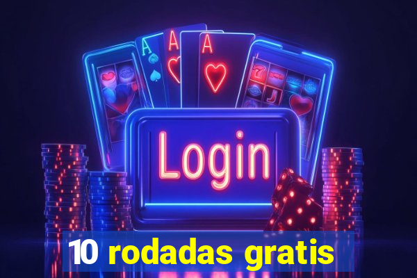 10 rodadas gratis