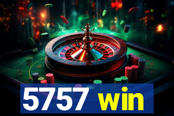 5757 win