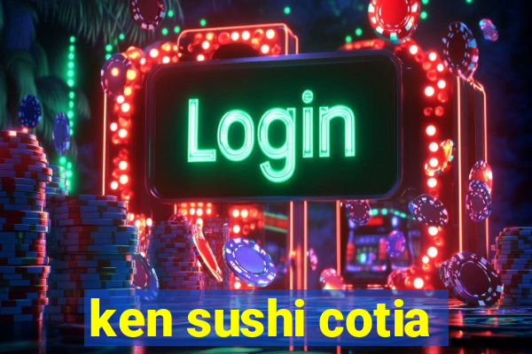 ken sushi cotia