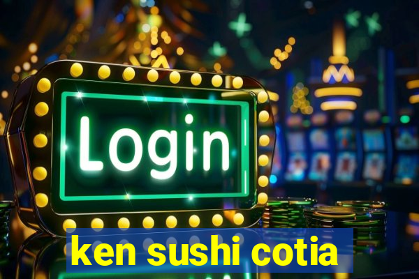 ken sushi cotia