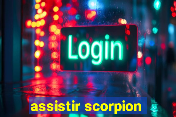 assistir scorpion