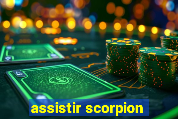 assistir scorpion