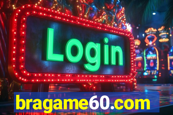 bragame60.com