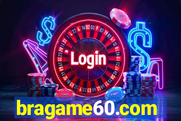 bragame60.com