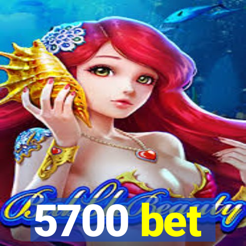 5700 bet