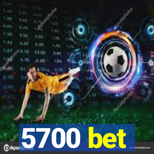 5700 bet