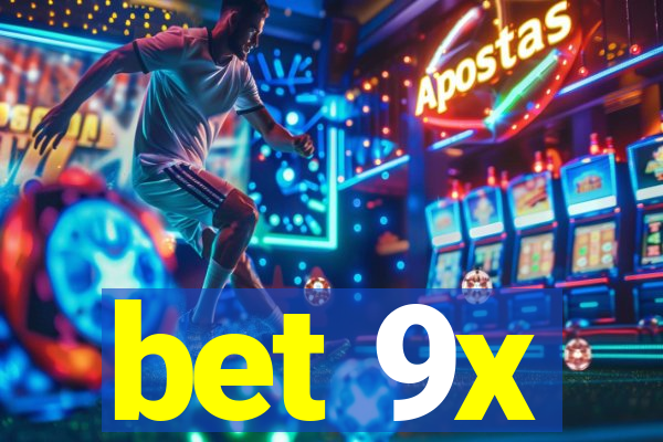 bet 9x