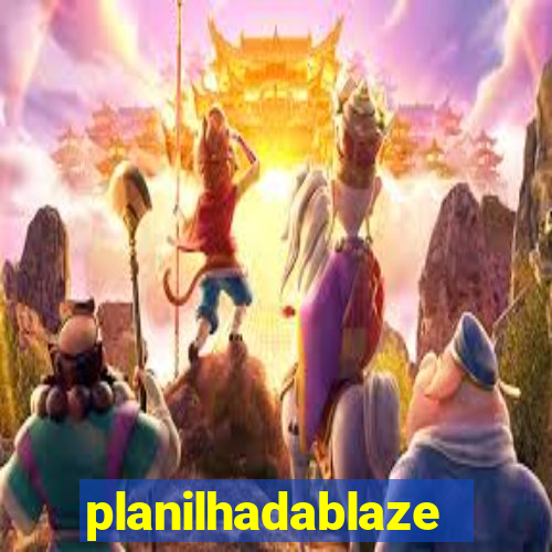 planilhadablaze