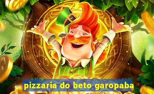 pizzaria do beto garopaba