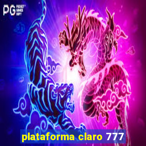 plataforma claro 777