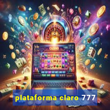 plataforma claro 777