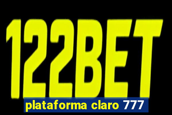 plataforma claro 777