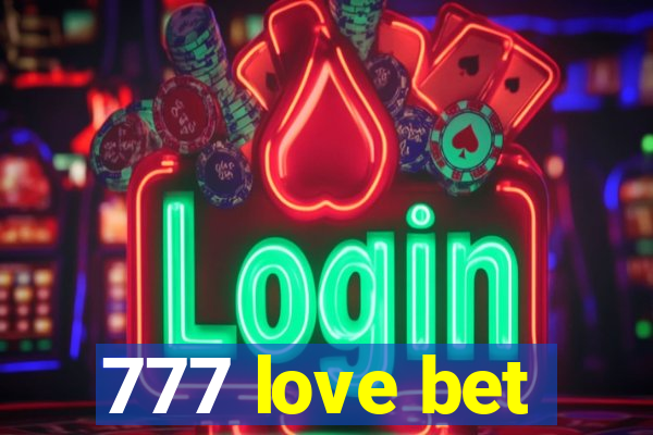 777 love bet