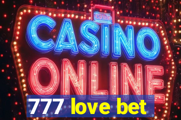 777 love bet