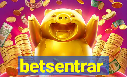 betsentrar