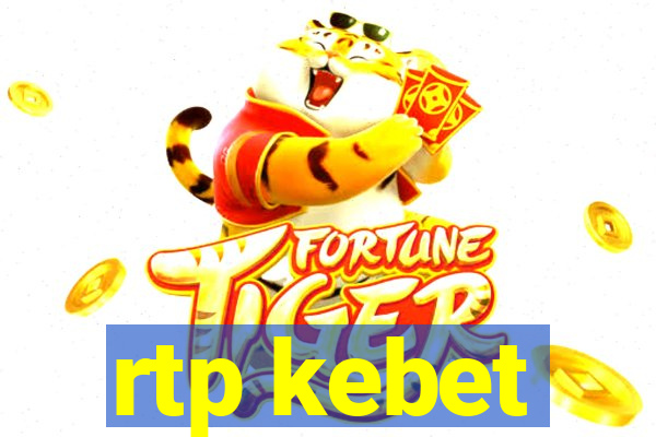 rtp kebet