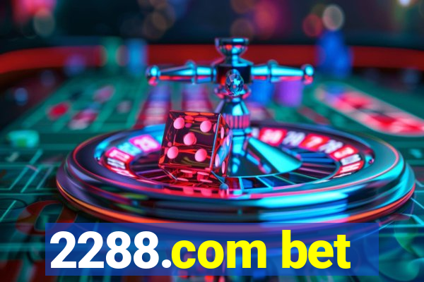 2288.com bet