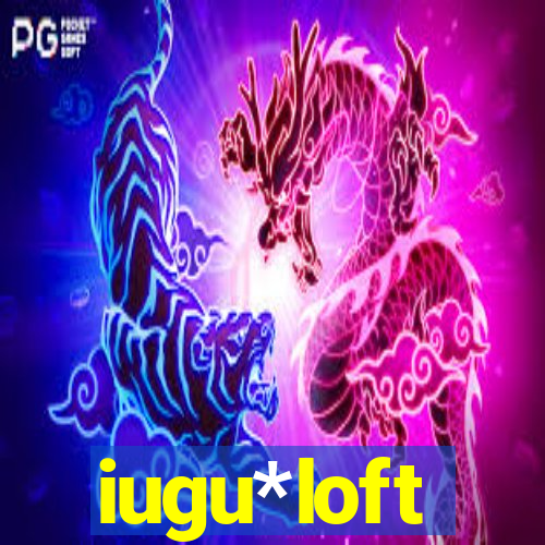 iugu*loft