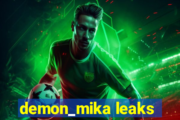 demon_mika leaks