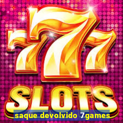 saque devolvido 7games