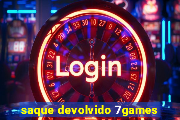 saque devolvido 7games