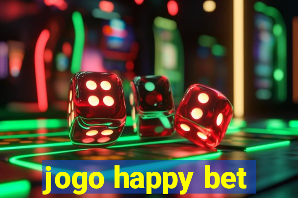 jogo happy bet