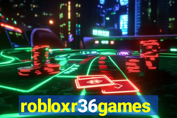 robloxr36games