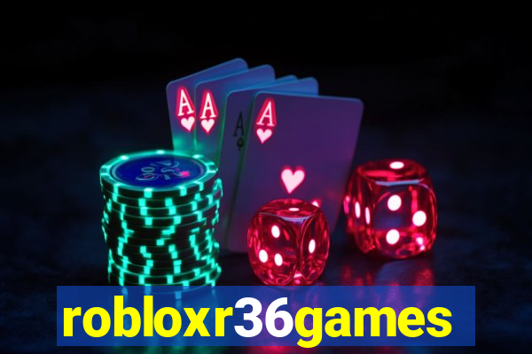 robloxr36games