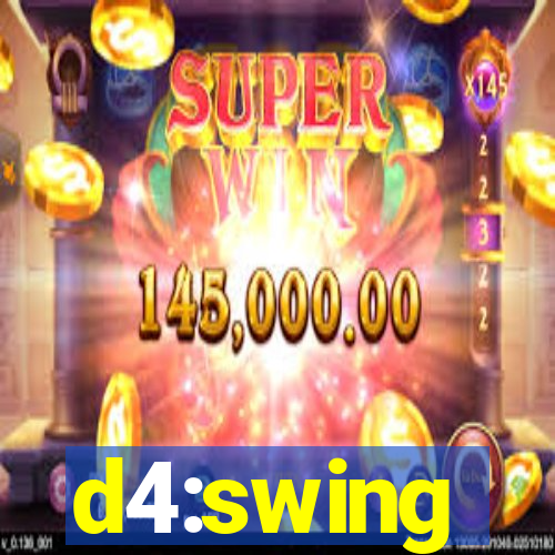 d4:swing