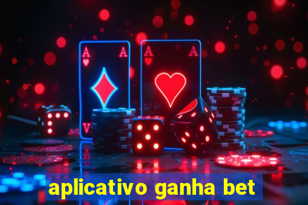 aplicativo ganha bet