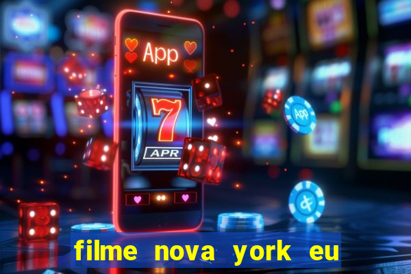 filme nova york eu te amo completo dublado