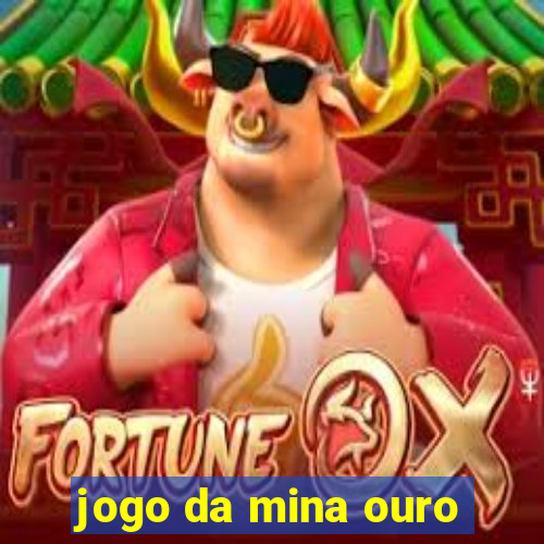 jogo da mina ouro