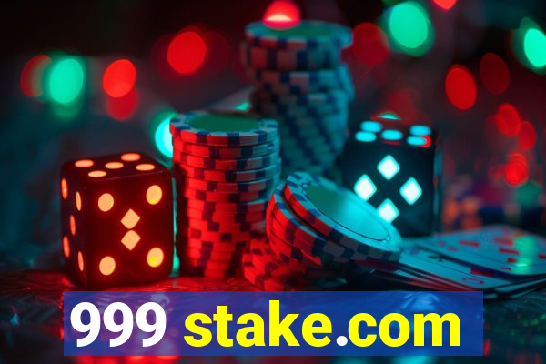 999 stake.com