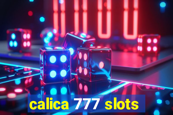 calica 777 slots