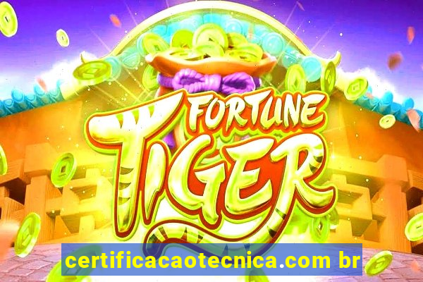 certificacaotecnica.com br