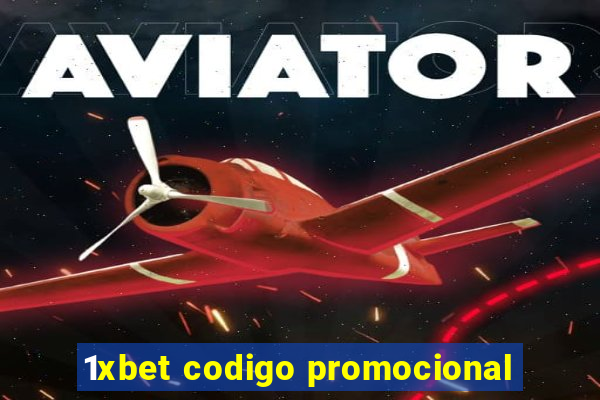 1xbet codigo promocional