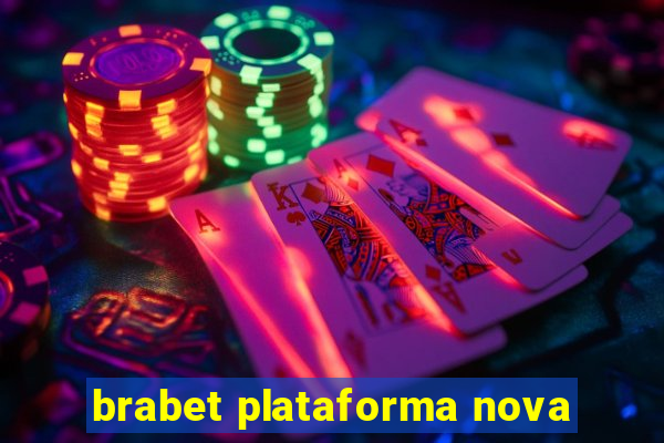 brabet plataforma nova