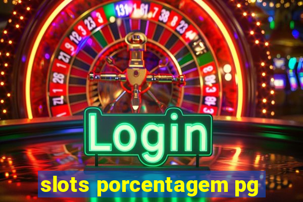 slots porcentagem pg