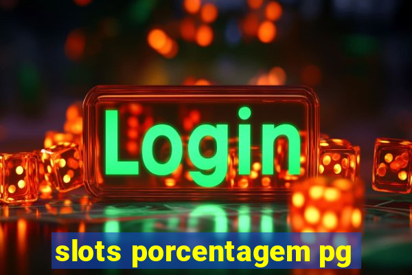 slots porcentagem pg