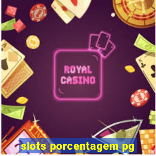 slots porcentagem pg