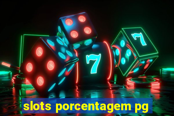 slots porcentagem pg