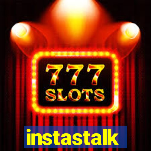 instastalk