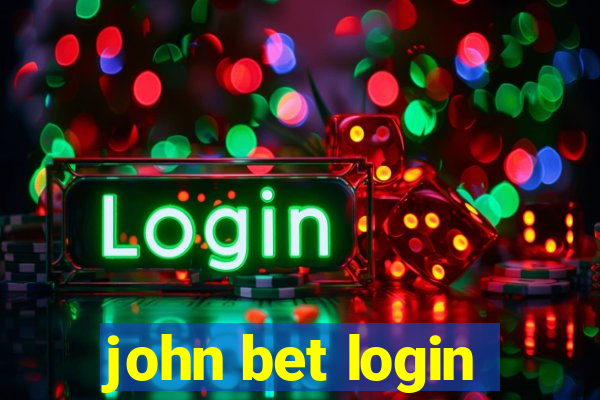 john bet login