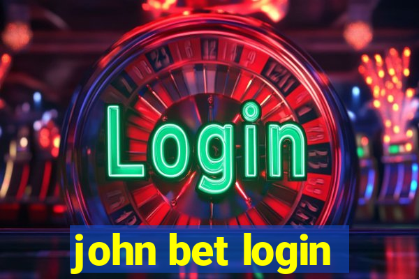 john bet login