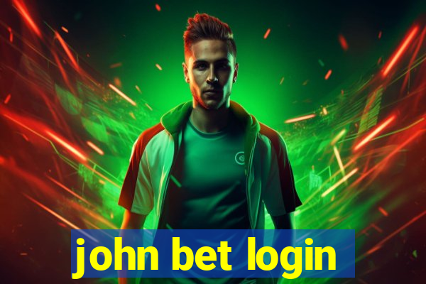 john bet login