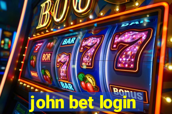 john bet login